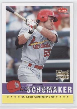 2006 Fleer Tradition #47 - Skip Schumaker  RC (Rookie Card) - Courtesy of CheckOutMyCards.com